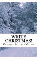 Write Christmas!: A Seasonal Anthology from Carlisle Writers' Group