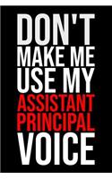 Don't Make Me Use My Assistant Principal Voice