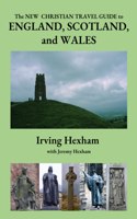 New Christian Travel Guide to England, Scotland, and Wales