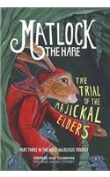 Matlock the Hare: The Trial of the Majickal Elders