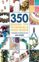 350+ Beading Tips, Techniques & Trade Secrets