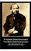 Fyodor Dostoevsky - The Brothers Karamazov