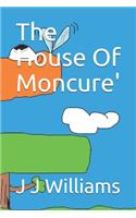 House Of Moncure'