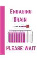 Engaging Brain Please Wait: Girls Composition Writing Notebook