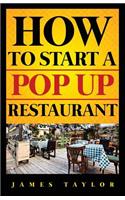 How to Start a Pop Up Restaurant
