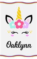 Oaklynn: Personal Notebook Personal Diary Unicorn Notebook Writing Journal Personalized Notebook Custom Notebook Unicorn Gift Unicorn Birthday Book Custom Na