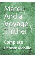 Mardi: And a Voyage Thither: Complete