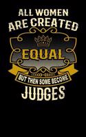 All Women Are Created Equal But Then Some Become Judges