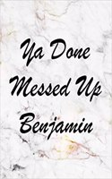 YA Done Messed Up Benjamin: A Journal for Modern Living