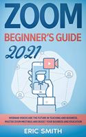 Zoom Beginner's Guide 2021