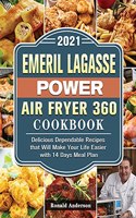 Emeril Lagasse Power Air Fryer 360 Cookbook 2021