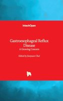 Gastroesophageal Reflux Disease - A Growing Concern