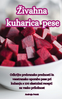 Zivahna kuharica pese