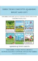 Kinder Activity Sheets (Direction concepts - left and right): This book contains 30 full color activity sheets for children aged 4 to 5