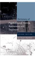 Dictionary of Psychological Testing, Assessment and Treatment
