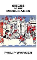 Phillip Warner - Sieges Of The Middle Ages