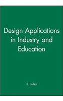 Design Applications in Industry and Education