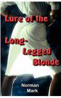 Lure of the Long-Legged Blonde