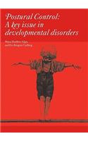 Postural Control: A Key Issue in Developmental Disorders