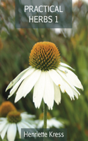 Practical Herbs 1: (Practical Herbs)