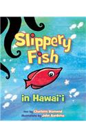 Slippery Fish in Hawaii