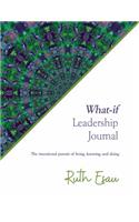 What-if Leadership Journal