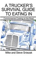 Trucker's Survival Guide to Eating In