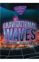 Gravitational Waves Explained