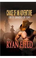 Chase Of An Adventure: Fifty Shades of Gay(3 Chase)