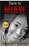Dare To BELIEVE