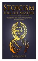 Stoicism Full Life Mastery