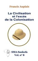 civilisation et l'excès de la colonisation