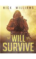 The Will To Survive: A Post-Apocalyptic EMP Survival Thriller(2 The Emp Brothers)
