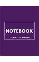 Notebook 1 Subject: Cool Burgundy: Notebook 8.5 X 11: Notebook 100 Pages