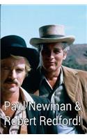 Paul Newman & Robert Redford!: Butch Cassidy & The Sundance Kid!