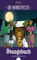 Die Herbstfeste - Ubungsbuch