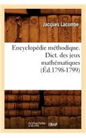 Encyclopédie Méthodique. Dict. Des Jeux Mathématiques (Éd.1798-1799)