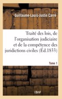 Traité des lois, de l'organisation judiciaire et de la compétence des juridictions civiles