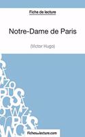 Notre-Dame de Paris de Victor Hugo (Fiche de lecture): Analyse complète de l'oeuvre