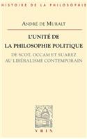 L'Unite de la Philosophie Politique de Scot, OCCAM Et Suarez Au Liberalisme Contemporain