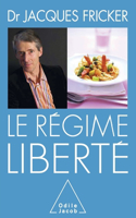 Freedom Diet / Le Régime liberté