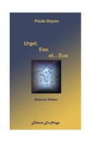 Urgel, Eso Et...Eux