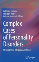 Complex Cases of Personality Disorders