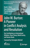 John W. Burton: A Pioneer in Conflict Analysis and Resolution