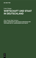 Wirtschaft Und Staat in Deutschland Vom Ende Des 19. Jahrhunderts Bis 1918/19