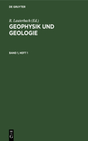 Geophysik Und Geologie. Band 1, Heft 1