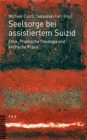 Seelsorge Bei Assistiertem Suizid