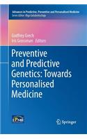 Preventive and Predictive Genetics: Towards Personalised Medicine