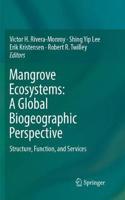 Mangrove Ecosystems: A Global Biogeographic Perspective