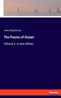 Poems of Ossian: Volume 2. A new Edition